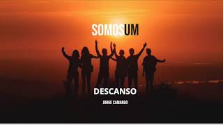 Jorge Camargo  Somos Um  Descanso inspirada em texto de Santo Agostinho [upl. by Jorrie]