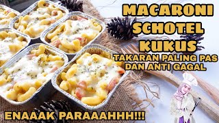 RESEP MACARONI SCHOTEL KUKUS ANTI GAGAL ENAK TAKARAN SENDOK [upl. by Suhpoelc]