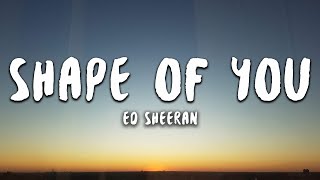 Ed Sheeran  Shape of You Lyrics [upl. by Mcmillan]