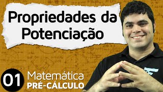 PréCálculo 1  ÁLGEBRA PROPRIEDADES DA POTENCIAÇÃO [upl. by Malan483]