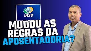 INSS MUDOUS AS REGRAS DA APOSENTADORIA [upl. by Hoj342]