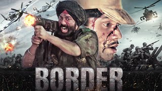 Border 1997 Hindi Full Movie  बॉर्डर  Sunny Deol  Suniel Shetty  Bollywood Desh Bhakti Movie [upl. by Oivat]