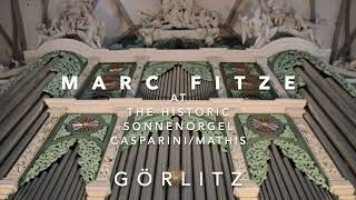 Marc Fitze plays the historic Sonnenorgel in Görlitz [upl. by Eitra]