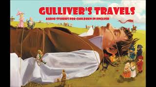 Gullivers travels audio story in english for kids 子供向けの英語のガリバー旅行記オーディオストーリー 格列佛游记英语儿童音频故事 어 오디오 스토리 [upl. by Atiseret]