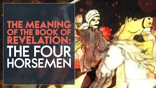 The Meaning of the Book of Revelation the Four Horsemen  Swedenborg and Life [upl. by Maziar]