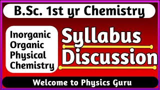 Chemistry Syllabus Discussion  BSc 1st yr Chemistry  Physics Guru  Aarti Mam [upl. by Eatnahs746]