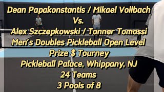 Tanner Tomassi  Alex Szczepkowski Dean Papakonstantis  Mikael Vollbach  50 Pickleball  Tourney [upl. by Cromwell]