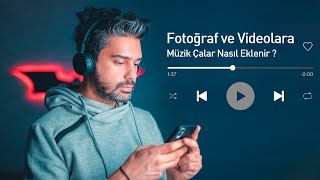 Fotoğraf ve Videoya Müzik Çalar Ekleme [upl. by Artemisia]