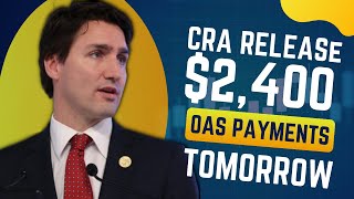 CRA RELEASING OUT 2400 OAS PAYMENTS  STRAIGHT IN BANKS TOMORROW FOR ALL CANADA SENIORS [upl. by Yrrah]