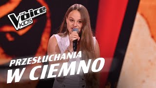 Asia Wojciechowska  „Och życie kocham cię nad życie”  Przesłuchania w ciemno  The Voice Kids 7 [upl. by Olpe]