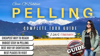 PELLING Ultimate Tour Guide  SIKKIM TRIP  AZ  How To Reach  Taxi Booking  Homestay [upl. by Eirroc]