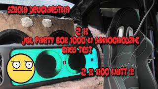 Szkoła Druciarstwa JBL Party Box 1000 w Samochodzie Bass Test 2x 1100 Watt Wazzup [upl. by Mortensen722]