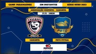 AO VIVO CAMPEONATO PARANAENSE  CASCAVEL FUTSAL X PATO FUTSAL [upl. by Afatsum]