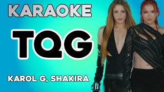 KAROL G Shakira  TQG KARAOKE [upl. by Han918]