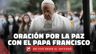 En VIVO desde el Vaticano  Oración por la Paz junto al Papa Francisco  27 de octubre 2023 [upl. by Najar]