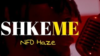 Shkeme  NFD Haze [upl. by Kcinom]