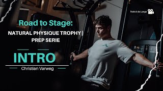 Intro  Road to Stage  Natural Physiqye Trophy  Prep Serie [upl. by Rosenblast]