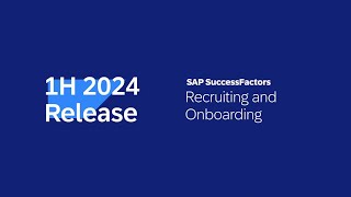 SAP SuccessFactors 1H 2024 Release Highlights  Recruiting and Onboarding [upl. by Prissy]