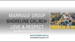 Shoreline Marriage amp Relationship Group Love amp Respect By Emerson Eggerichs Chapter 8 [upl. by Aiak]