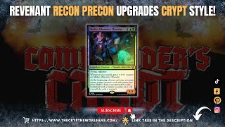 Revenant Recon Precon Upgrades Crypt Style  CCNO  commandzone playtowin [upl. by Prudhoe699]