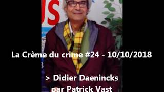 La Crème du crime 24  Didier Daeninckx  par Patrick Vast [upl. by Enilasor]