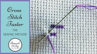 How to cross stitch faster the sewing method to cross stitch twice as fast [upl. by Goff]