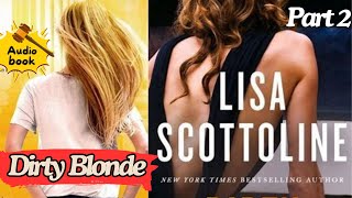 Dirty Blonde by Lisa Scottoline Sex Murder In Gripping Thriller crime Part 2 to relax success [upl. by Culbertson]