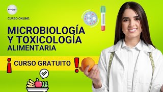 🔴 CURSO MICROBIOLOGÍA Y TOXICOLOGÍA ALIMENTARIA ǀ COMPLETO Y GRATIS 2024 ✅ PARTE 2 [upl. by Elke]