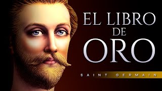 EL LIBRO DE ORO AUDIOLIBRO COMPLETO EN ESPAÑOL  SAINT GERMAIN  VOZ HUMANA [upl. by Asnerek]