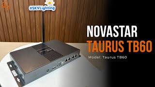 Bộ Phát Đa Phương Tiện Novastar Taurus TB60 I SKV Lighting [upl. by Neral]