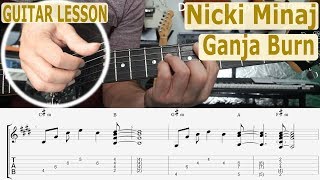 Nicki Minaj Ganja Burn Chords TAB Guitar Lesson How to play Tutorial [upl. by Aniala]