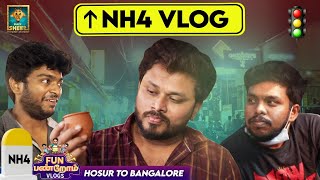 NH4 VLOG  Hosur to Bangalore  Fun Panrom Vlogs  Fun Panrom  Blacksheep [upl. by Brockwell]