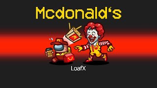 NEW MCDONALDS ROLE in AMONG US [upl. by Hinson]