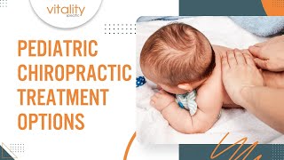 Pediatric Chiropractic Treatment Options [upl. by Figone258]