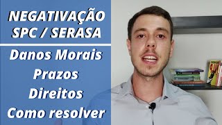 NEGATIVAÇÃO SPCSERASA  DANO MORAL  Como funciona  Prazo  Direitos  Passo a Passo para resolver [upl. by Rochus]