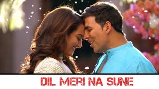 Dil Meri Na Sune Song Video  Akshay Kumar  Genius  Atif Aslam [upl. by Coray290]