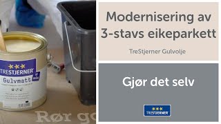 Modernisering av parkett  slipe parkett  DIY  3 stavs eikeparkett [upl. by Clover569]