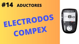 ⭕14 COMPEX en ADUCTORES  ¿Cómo se ponen los electrodos Coloca los parches del electroestimulador [upl. by Rubio]