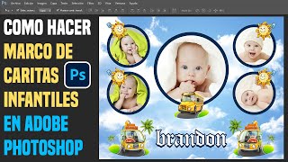 Como Hacer un Marco de Caritas Infantiles en Photoshop [upl. by Anyek]