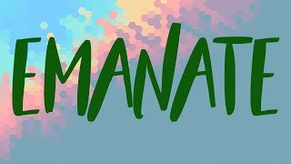 Emanate Meaning Emanate Definition and Emanate Spelling [upl. by Ehgit]