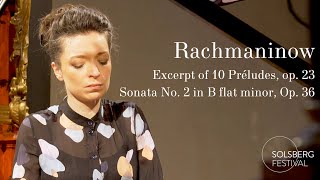 Rachmaninow Excerpts of 10 Préludes  Sonata No 2 in B flat minor op 36  Yulianna Avdeeva [upl. by Darnall]