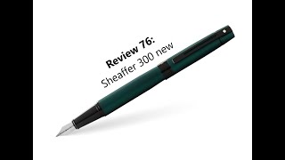 Review 76 Sheaffer 300 new fountain pen نقد و بررسی خودنویس شیفر مدل 300 جدید [upl. by Odille156]