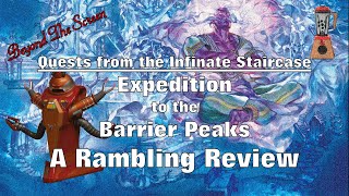 Quests from the Infinite Staircase Expedition to the barrier peaks A Rambling Review [upl. by Aisilef]