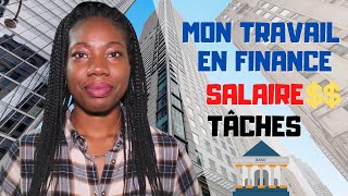 Mon travail en Finance au Canada Salaire Tâches Comment je lai obtenu [upl. by Askari49]