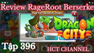 Dragon City Tập 396 Review RageRoot Berserker Thành Phố Rồng [upl. by Ekralc824]