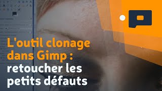 📷 Loutil clonage dans Gimp  retoucher les petits défauts [upl. by Cook197]