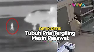 Gelagat Aneh Pria Ini Sebelum Tewas Tersedot Mesin Pesawat [upl. by Peednus]