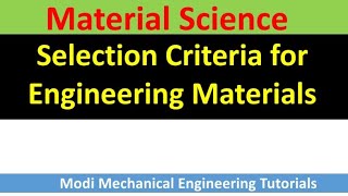 Selection criteria for Engineering Materials  Factors affecting on selection materials [upl. by Wendelin]