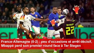 FranceAllemagne 02  peu d’occasions et arrêt décisif Mbappé perd son premier round [upl. by Kamaria694]