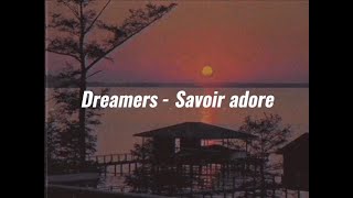 Dreamers  Savoir Adore lyrics [upl. by Hewet97]